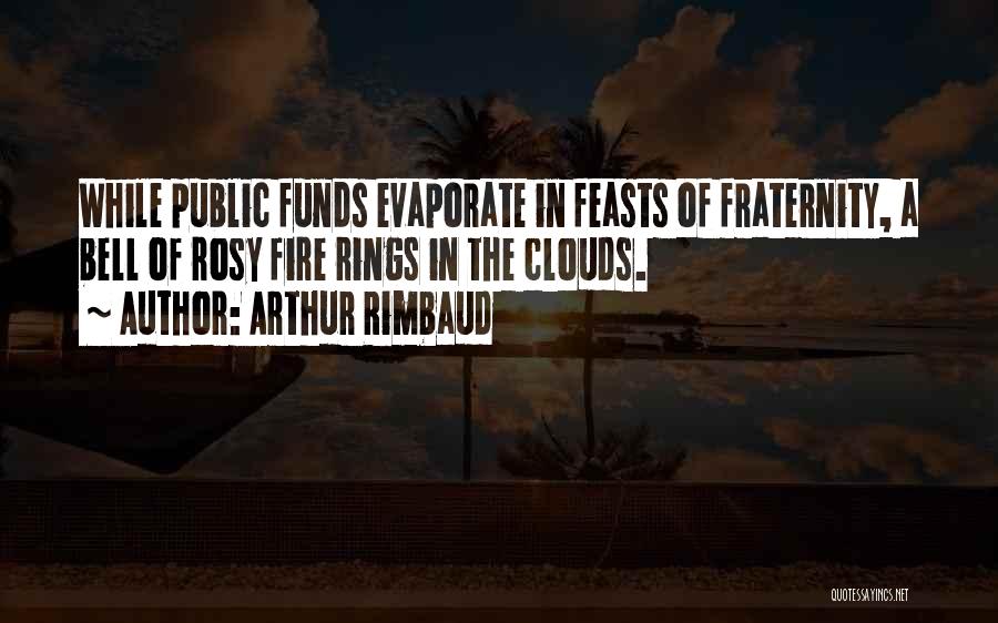 Public Funds Quotes By Arthur Rimbaud