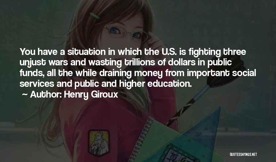 Public Funds Quotes By Henry Giroux