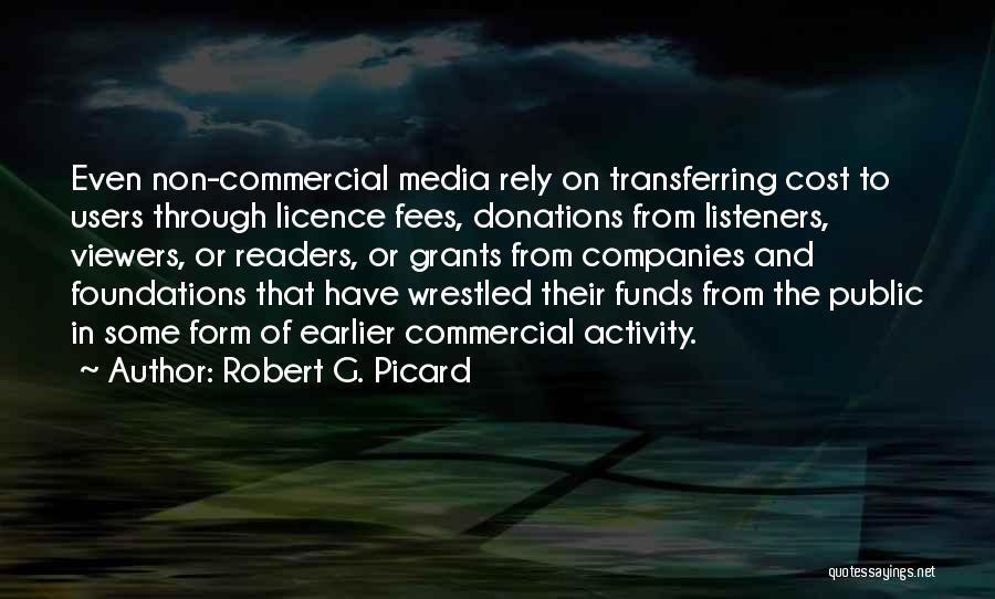 Public Funds Quotes By Robert G. Picard