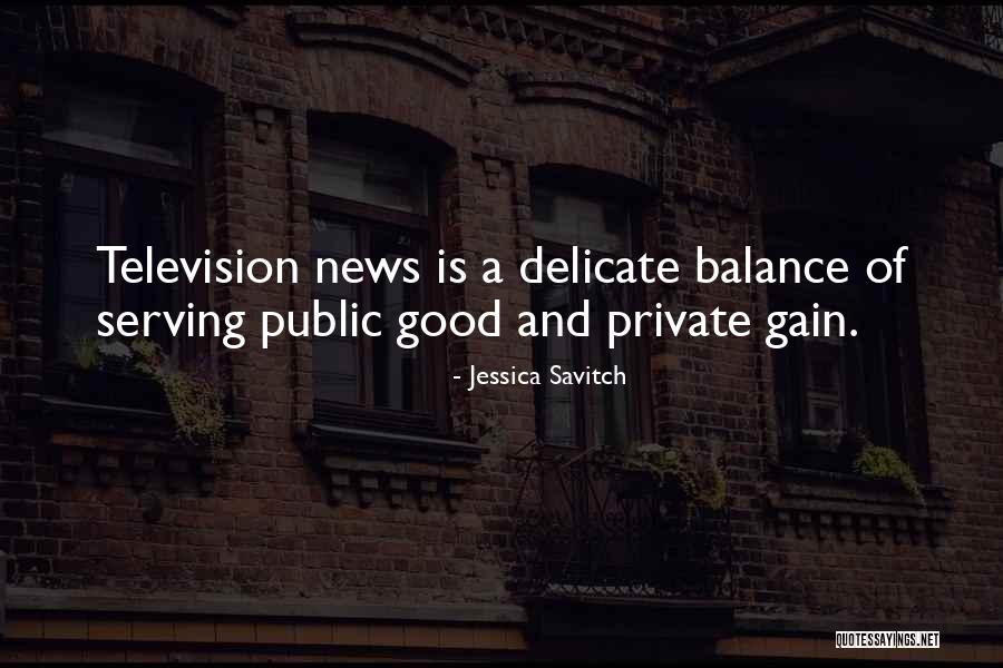 Public Good Quotes By Jessica Savitch Public Good Quotes By Jessica Savitch