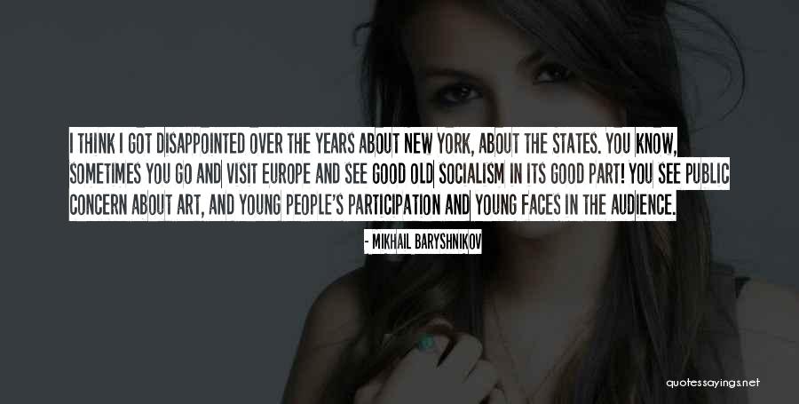 Public Good Quotes By Mikhail Baryshnikov Public Good Quotes By Mikhail Baryshnikov