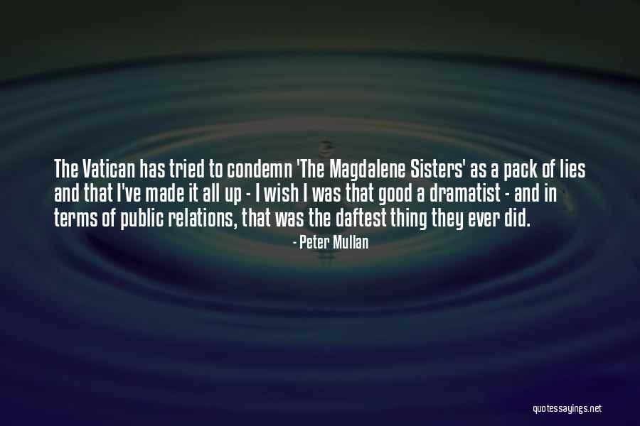 Public Good Quotes By Peter Mullan Public Good Quotes By Peter Mullan