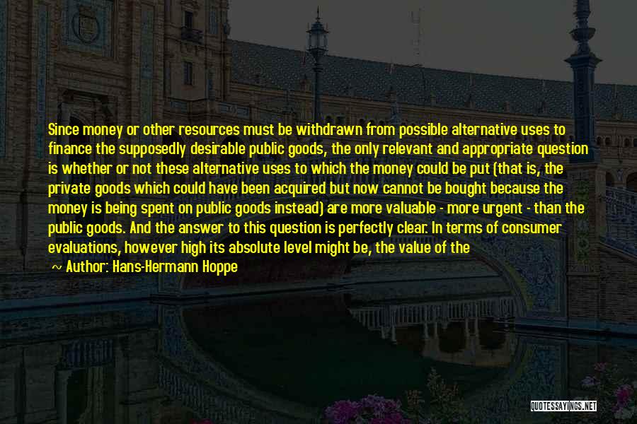 Public Goods Quotes By Hans-Hermann Hoppe