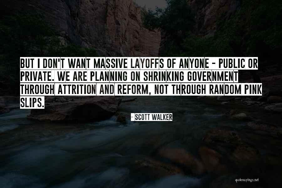 Public Government Quotes By Scott Walker Public Government Quotes By Scott Walker
