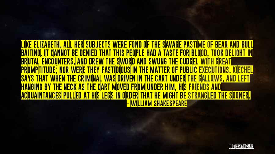 Public Hanging Quotes By William Shakespeare Public Hanging Quotes By William Shakespeare