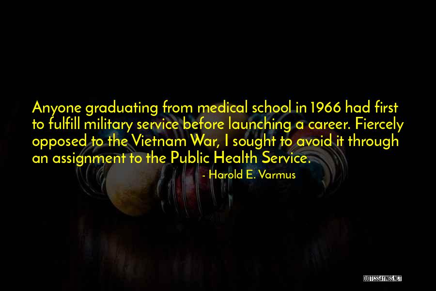 Public Health Service Quotes By Harold E. Varmus