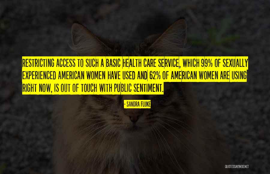 Public Health Service Quotes By Sandra Fluke