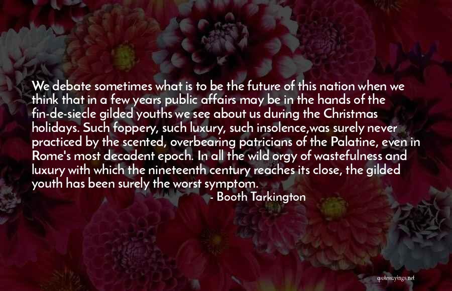 Public Holidays Quotes By Booth Tarkington Public Holidays Quotes By Booth Tarkington