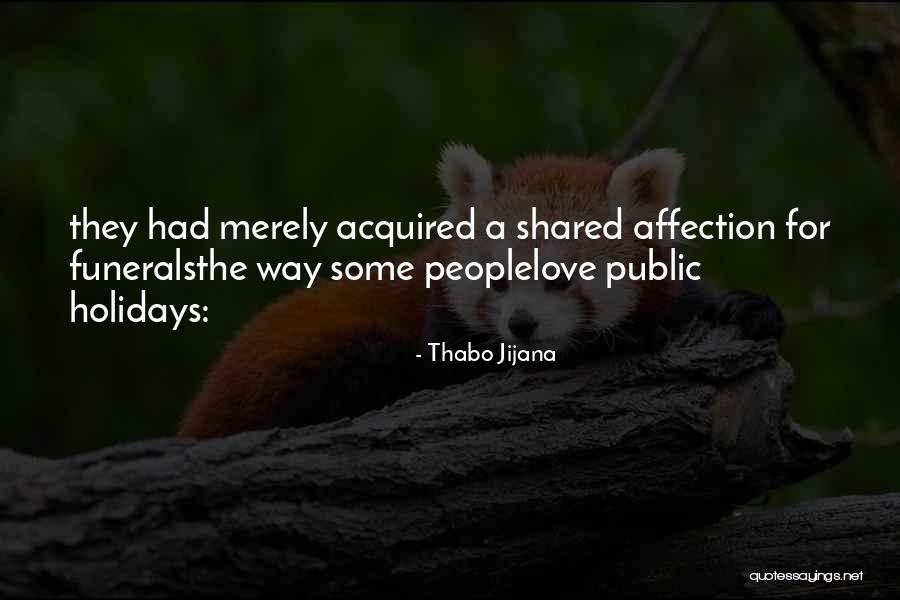Public Holidays Quotes By Thabo Jijana Public Holidays Quotes By Thabo Jijana