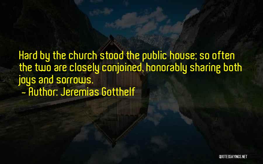 Public House Quotes By Jeremias Gotthelf