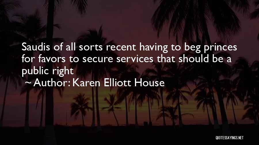 Public House Quotes By Karen Elliott House