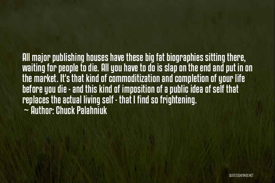 Public Houses Quotes By Chuck Palahniuk