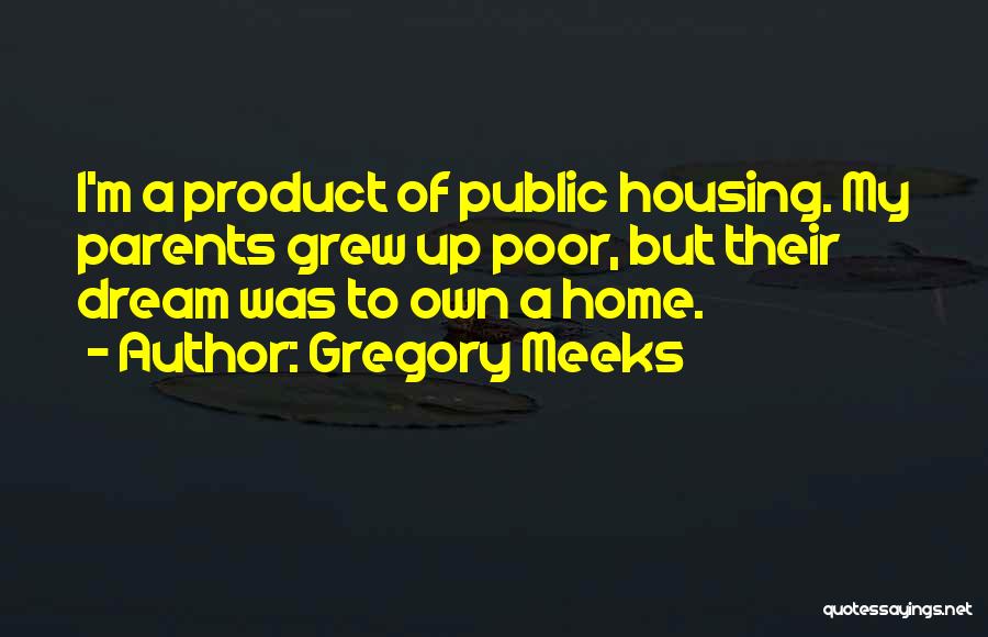Public Housing Quotes By Gregory Meeks