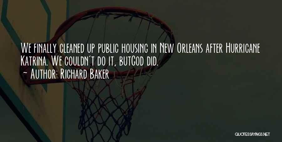 Public Housing Quotes By Richard Baker