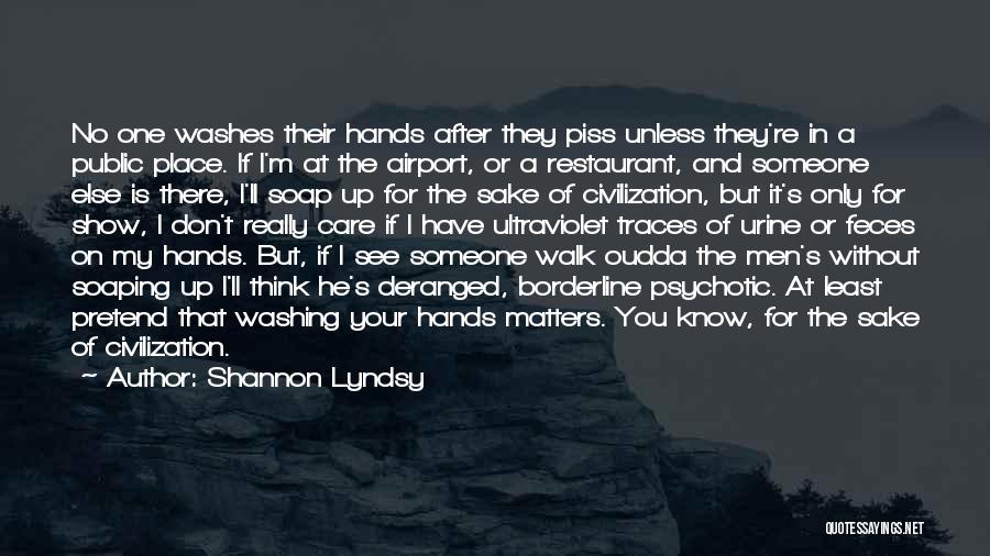 Public Hygiene Quotes By Shannon Lyndsy