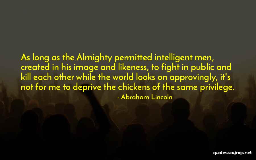 Public Image Quotes By Abraham Lincoln Public Image Quotes By Abraham Lincoln