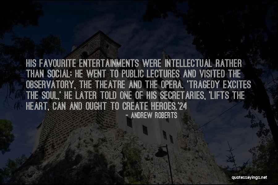 Public Intellectual Quotes By Andrew Roberts Public Intellectual Quotes By Andrew Roberts