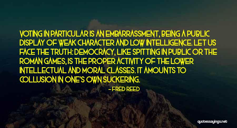 Public Intellectual Quotes By Fred Reed Public Intellectual Quotes By Fred Reed