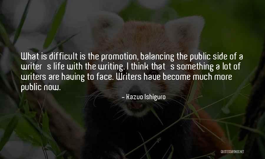 Public Life Quotes By Kazuo Ishiguro Public Life Quotes By Kazuo Ishiguro