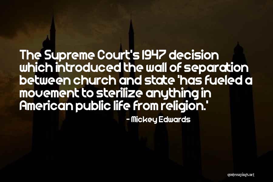 Public Life Quotes By Mickey Edwards Public Life Quotes By Mickey Edwards