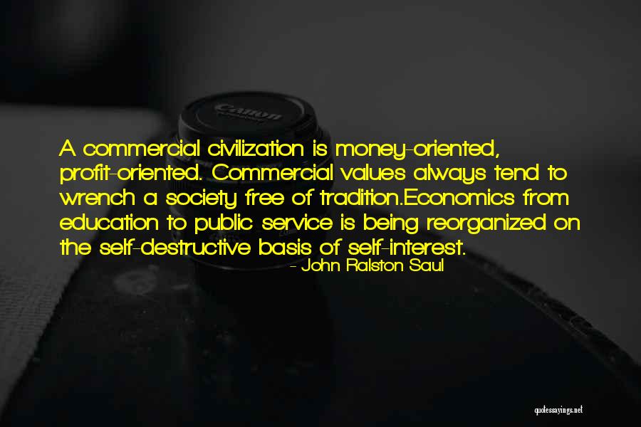Public Money Quotes By John Ralston Saul