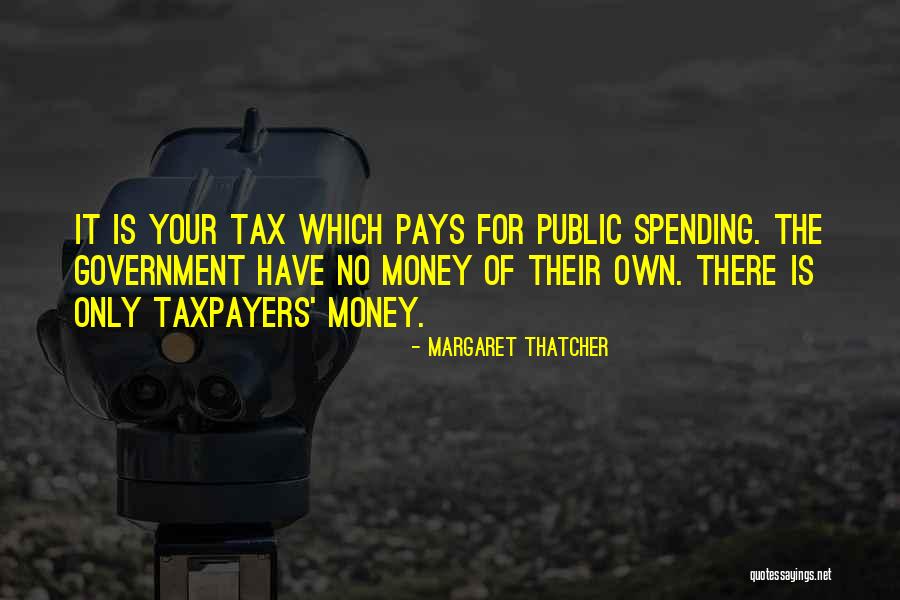 Public Money Quotes By Margaret Thatcher