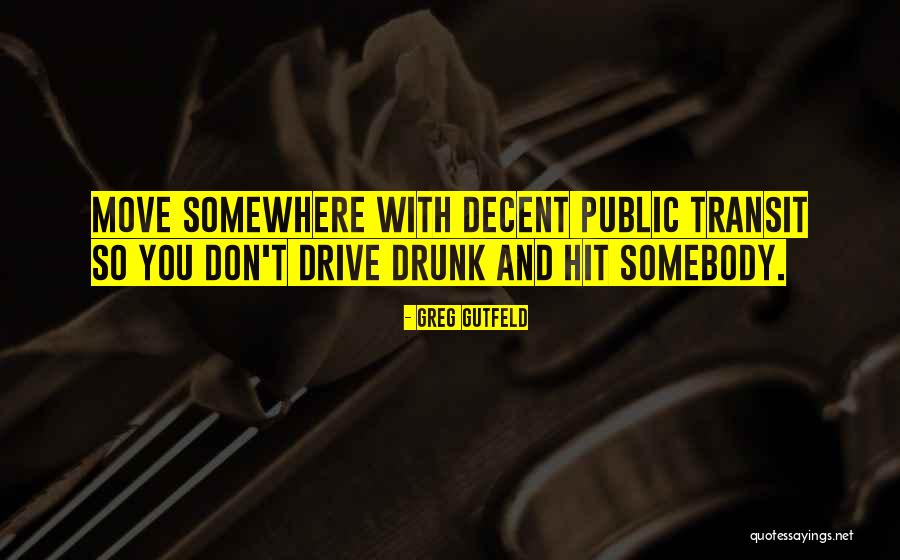 Public One Drive Quotes By Greg Gutfeld Public One Drive Quotes By Greg Gutfeld