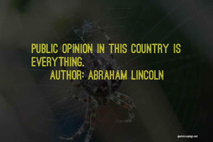 Public Opinion Quotes By Abraham Lincoln