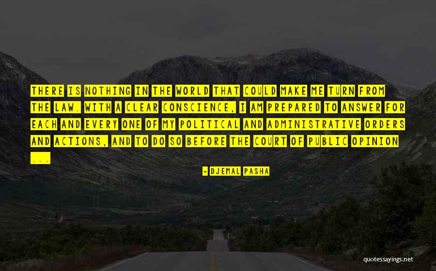 Public Opinion Quotes By Djemal Pasha Public Opinion Quotes By Djemal Pasha