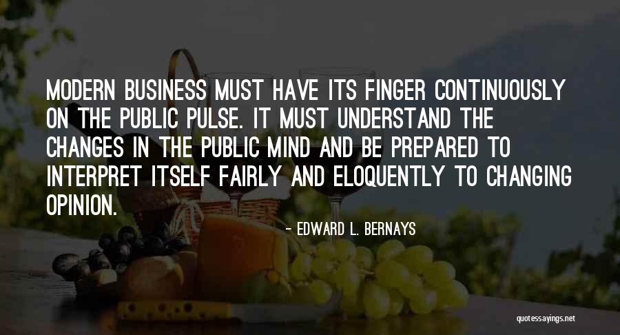 Public Opinion Quotes By Edward L. Bernays