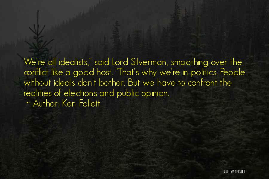 Public Opinion Quotes By Ken Follett