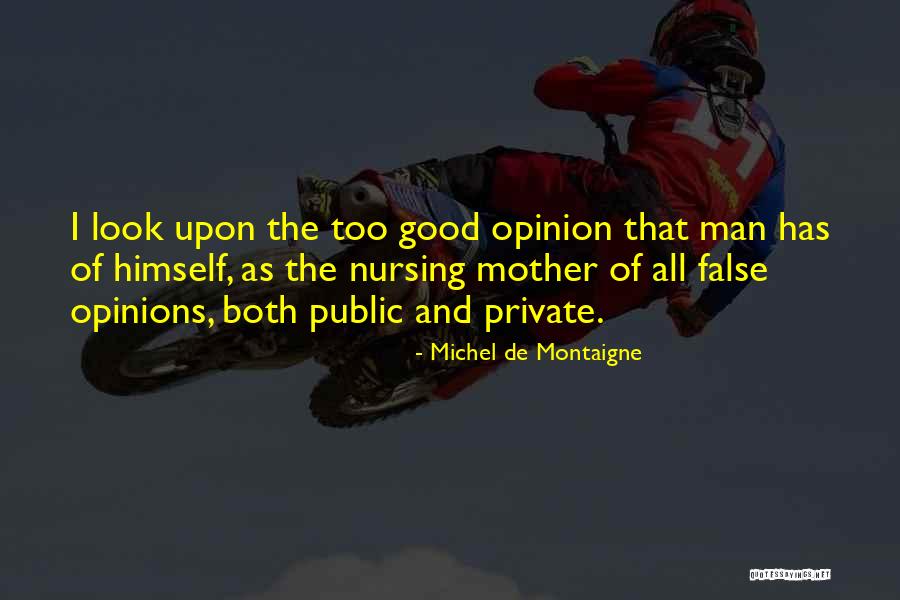 Public Opinion Quotes By Michel De Montaigne