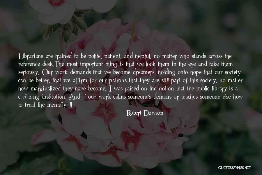 Public People Holding Quotes By Robert Dawson Public People Holding Quotes By Robert Dawson