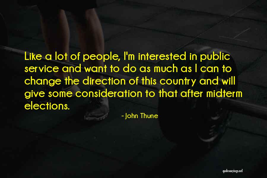 Public People Quotes By John Thune Public People Quotes By John Thune