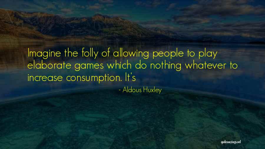 Public People Synonym Quotes By Aldous Huxley Public People Synonym Quotes By Aldous Huxley