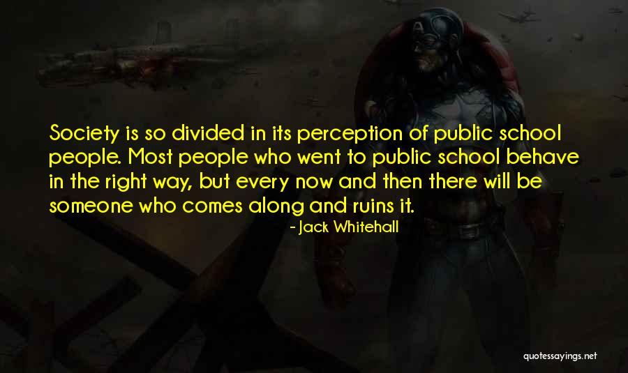Public Perception Quotes By Jack Whitehall Public Perception Quotes By Jack Whitehall