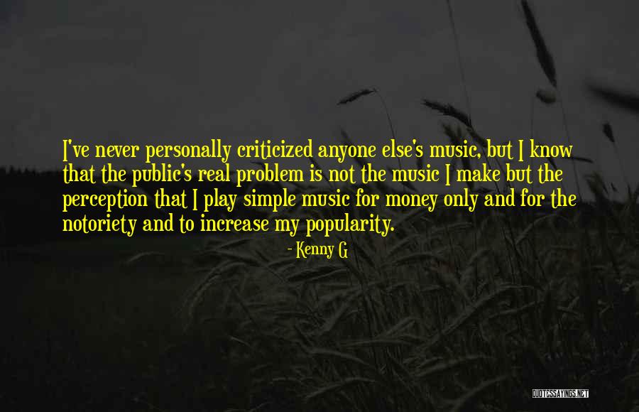 Public Perception Quotes By Kenny G Public Perception Quotes By Kenny G