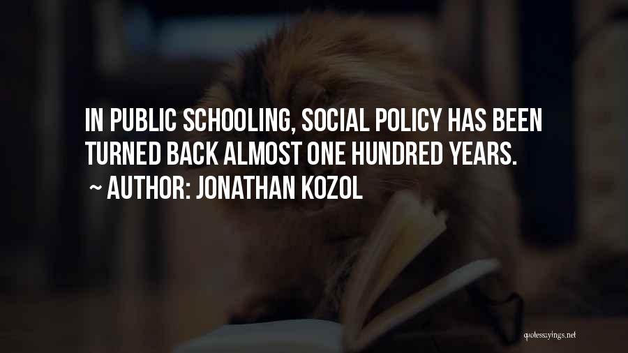 Public Policy Quotes By Jonathan Kozol