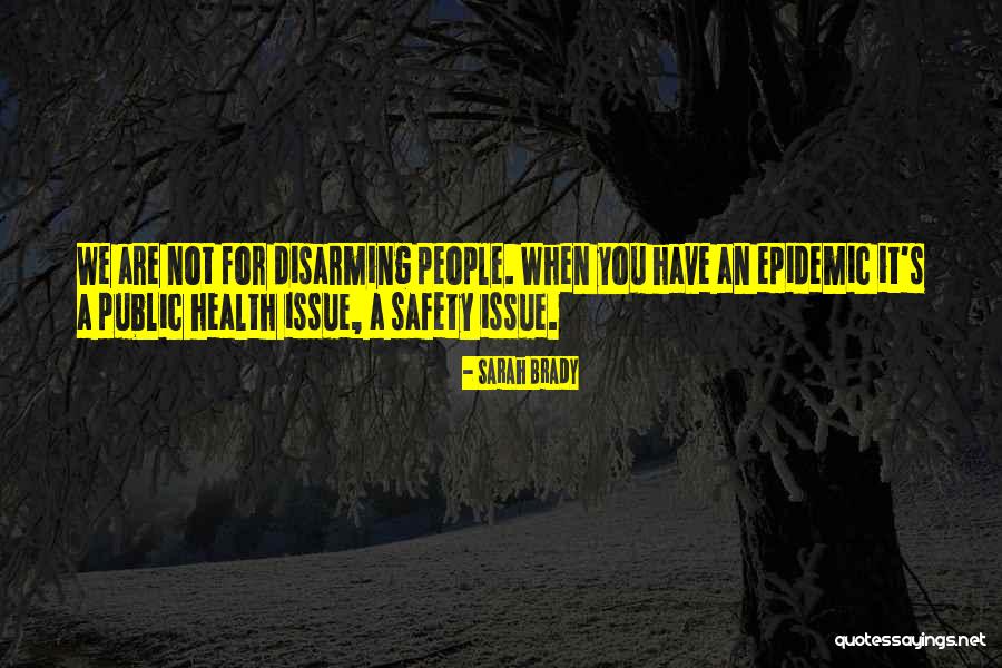 Public Safety Quotes By Sarah Brady Public Safety Quotes By Sarah Brady