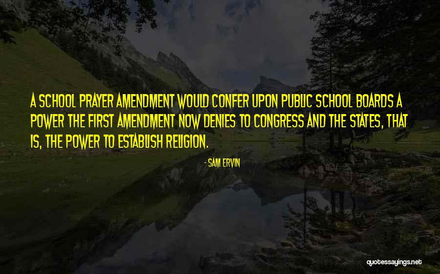 Public School Prayer Quotes By Sam Ervin