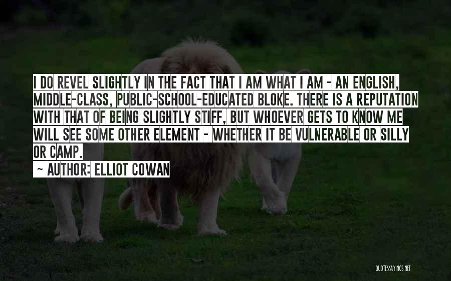 Public School Quotes By Elliot Cowan