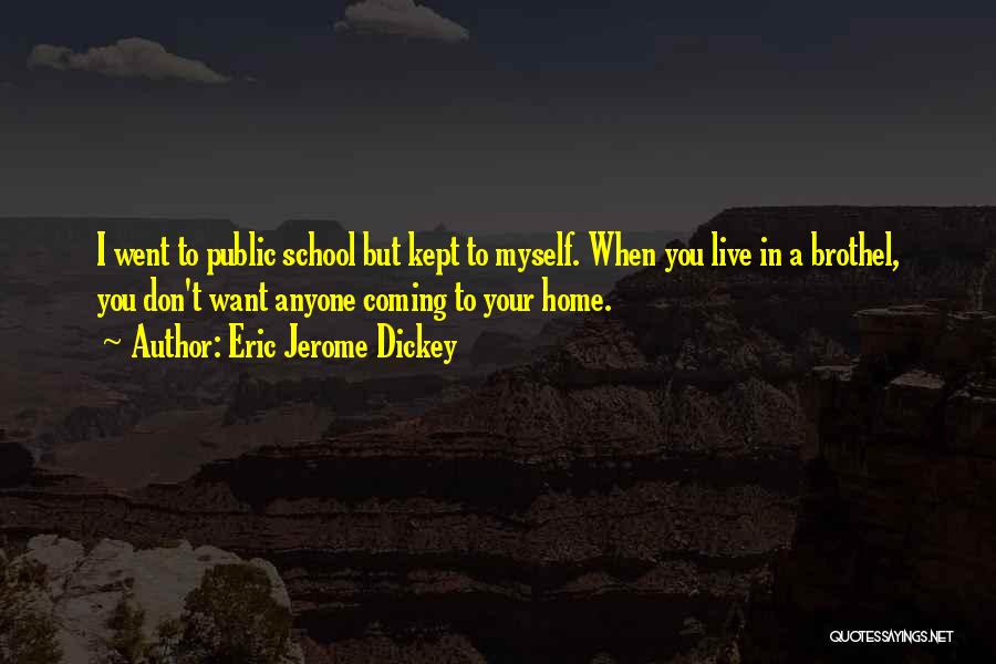Public School Quotes By Eric Jerome Dickey
