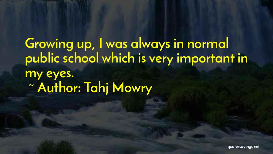 Public School Quotes By Tahj Mowry