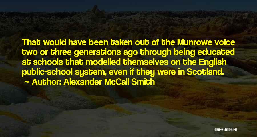 Public School System Quotes By Alexander McCall Smith
