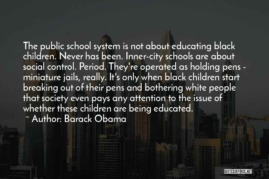 Public School System Quotes By Barack Obama