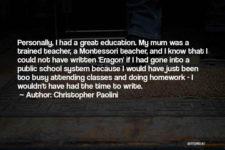 Public School System Quotes By Christopher Paolini