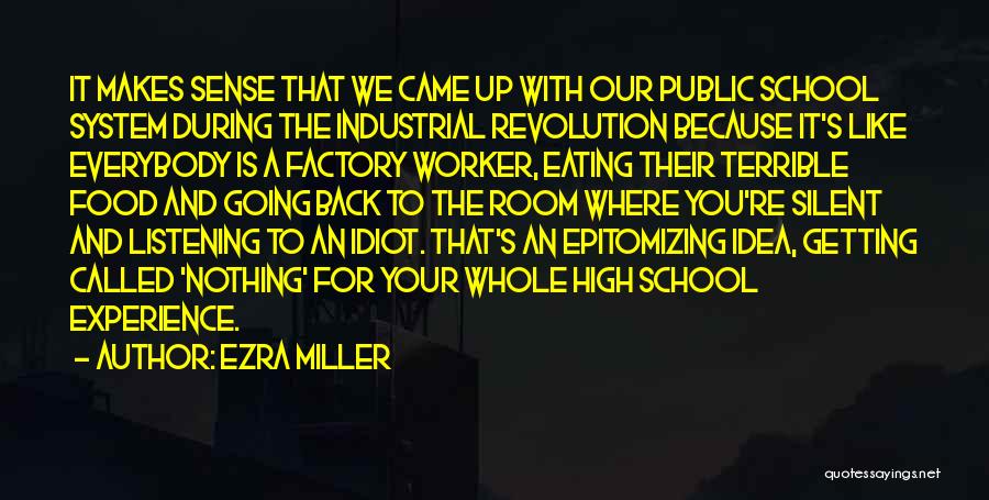 Public School System Quotes By Ezra Miller