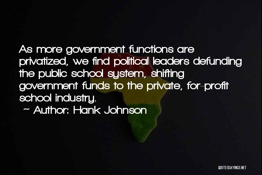 Public School System Quotes By Hank Johnson