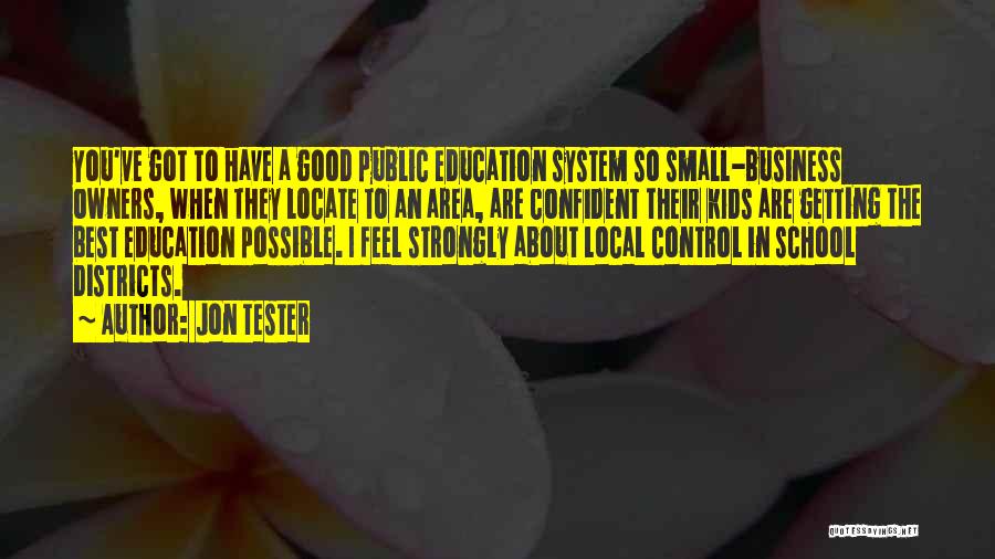 Public School System Quotes By Jon Tester