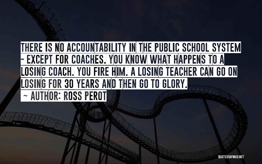 Public School System Quotes By Ross Perot